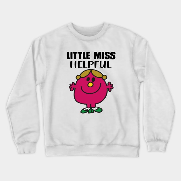 LITTLE MISS HELPFUL Crewneck Sweatshirt by reedae